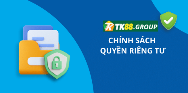 Các yêu cầu của nhà cái TK88 về quyền riêng tư