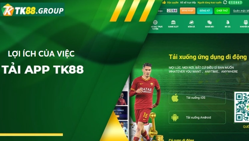 Lợi ích của việc tải app TK88