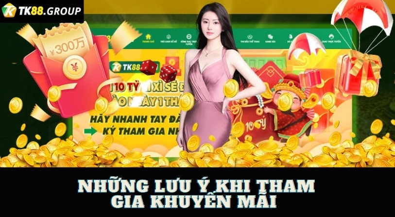 Những lưu ý khi tham gia khuyến mãi tại TK88